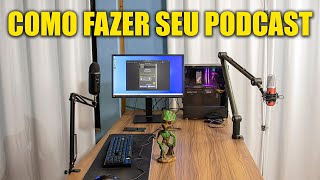 COMO MONTAR SEU PRÓPRIO PODCAST COMPLETO Ep1 [upl. by Nalorac]