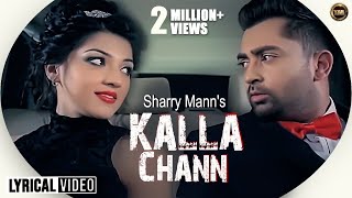 Kalla Chann Milda Lyrical  Sharry Mann  Latest Punjabi Song 2020 [upl. by Geoff555]