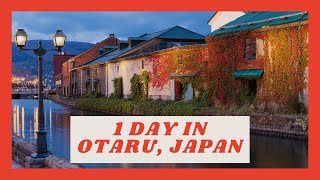 1 DAY IN OTARU  JAPAN TRAVEL GUIDE [upl. by Id]