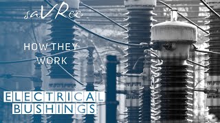 How Electrical Bushings Work Power Engineering [upl. by Yorel]