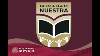 Programa La Escuela es Nuestra  Gobierno de México [upl. by Nitsuga81]