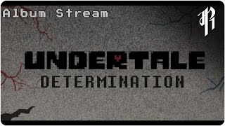 Determination  UNDERTALE Album RED SIDE  OFFICIAL STREAM [upl. by Hourihan602]