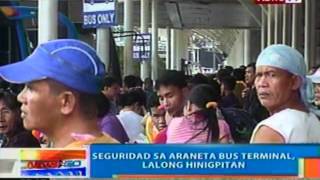 NTG Seguridad sa Araneta Bus Terminal lalong hinigpitan 033012 [upl. by Chastity]