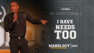 I Have Needs Too  Manology Part 1  Dr Dharius Daniels [upl. by Tiat]