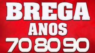 BREGA ANOS 7080 E 90MAIORES SUCESSOS [upl. by Eelitan766]