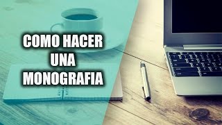 Como Hacer Una Monografia [upl. by Murat]