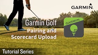 Tutorial  Garmin Golf App Pairing and Scorecard Upload [upl. by Eadnus]