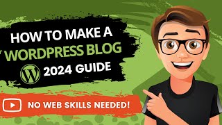 How To Make A WordPress Blog 2024 MADE EASY [upl. by Karon780]