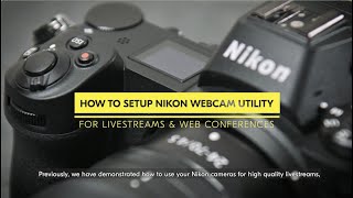 How To Setup Nikon Webcam Utility [upl. by Naujed]