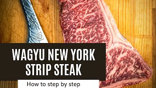 How to cook an American Wagyu New York Strip Steak [upl. by Eneja]