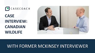 CASE INTERVIEW WITH FORMER MCKINSEY INTERVIEWER CANADIAN WILDLIFE FEDERATION [upl. by Drannel487]