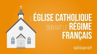 LÉglise catholique durant le régime français  Histoire  Alloprof [upl. by Wescott12]