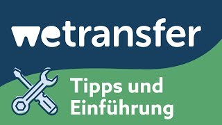 WeTransfer  Tipps und Einführung [upl. by Aiveneg]