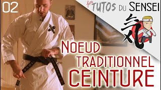 TUTO  Nœuds traditionnels de ceintures [upl. by Stepha]