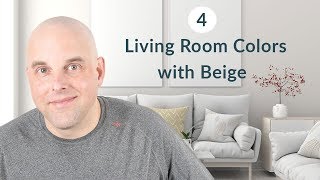 4 Living Room Colors with Beige Paint [upl. by Garibull]