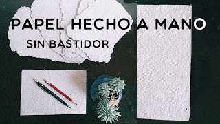 Papel a mano casero SIN bastidor [upl. by Edrahs]