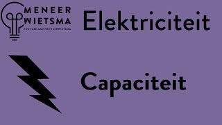 Natuurkunde uitleg Elektriciteit 5 Capaciteit [upl. by Oicinoid867]