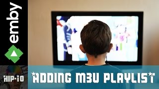 How to add a Live TV M3U playlist in Emby [upl. by Oderfigis206]