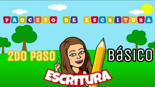 Proceso de Escritura La Escritura 2do Paso  Básico [upl. by Wye]