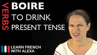 Boire to drink — Present Tense French verbs conjugated by Learn French With Alexa [upl. by Eenaj]