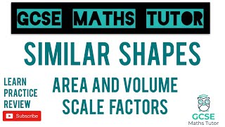 Similar Shapes  Area and Volume Scale Factors  GCSE Maths Tutor [upl. by Anaig]