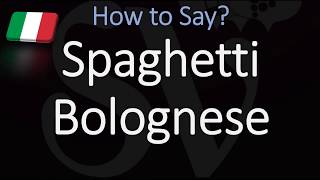 How to Pronounce Spaghetti Bolognese CORRECTLY Italian Pronunciation [upl. by Knowling140]