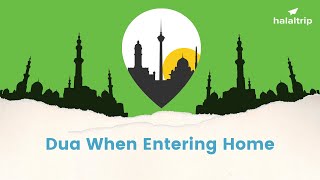 Dua When Entering Home or House  Islamic Dua [upl. by Kosaka]