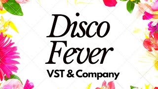 Disco Fever  VST amp Company  Lyrics [upl. by Luhe]