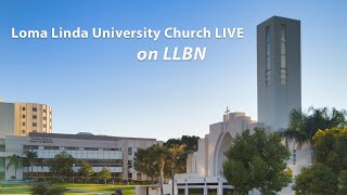 Loma Linda University Church  LIVE [upl. by Kenon]