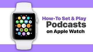 HowTo Setup and Play Podcasts on Apple Watch [upl. by Nodnarbal]