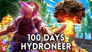 I Spent 100 Days in HYDRONEER Heres What Happened [upl. by Outlaw728]