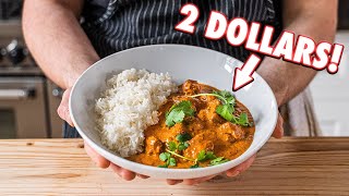 The 2 Dollar Curry Butter Chicken  But Cheaper [upl. by Hoem]