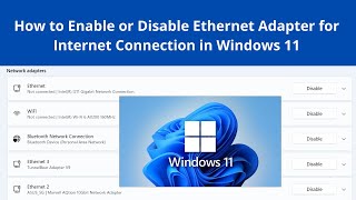 How to Enable or Disable Ethernet Adapter for Internet Connection in Windows 11 [upl. by Bussy75]