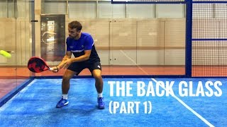 Back Glass in Padel Lesson Part 1 [upl. by Ariem]