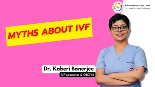 Myths about IVF  Dr Kaberi Banerjee  MBBS MD AIIMS [upl. by Oriana]