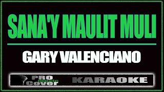 Sanay maulit muli  Gary V KARAOKE [upl. by Ecienahs]