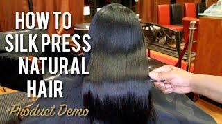 How To SILK PRESS Natural Hair  Tutorial  Product Demo [upl. by Biebel331]