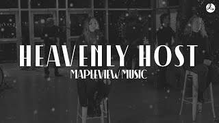 Heavenly Host  Mapleview Music [upl. by Esther]