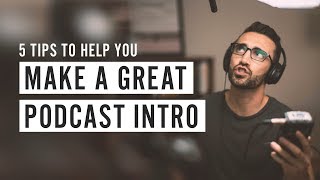 Make a Great Podcast Intro [upl. by Eatnoj]