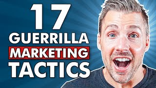 17 Guerrilla Marketing Tactics For Entrepreneurs PROVEN amp EFFECTIVE [upl. by Casaleggio41]