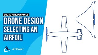 Drone Design 1  Selecting an Airfoil [upl. by Jarlathus]