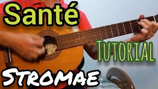 Santé Stromae  Guitar  Tutorial [upl. by Hamrah]