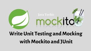 Spring Boot Testing  Writing JUnit Tests using JUnit and Mockito  Java Techie [upl. by Boles]