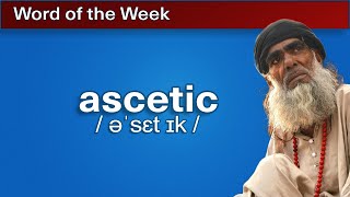 ascetic  Word of the Week 7 [upl. by Aneeram]