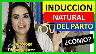 Metodos NATURALES para ADELANTAR EL PARTO por GINECOLOGA Diana Alvarez [upl. by Sagerman]