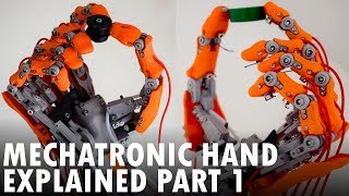 3D Printed Biomimetic Mechatronic Hand Explained Part 1 [upl. by Yrrot]