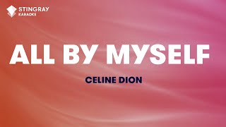 Céline Dion  All By Myself Karaoke With Lyrics [upl. by Romito]