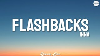 INNA  Flashbacks lyrics [upl. by Gnal503]