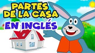 Partes de la Casa en INGLÉS para niños [upl. by Airotna]