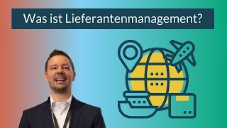 Lieferantenmanagement  Das sind die wichtigsten Begriffe [upl. by Nylloh]